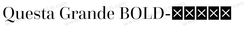 Questa Grande BOLD字体转换